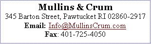 Text Box: Mullins & Crum345 Barton Street, Pawtucket RI 02860-2917Email: Info@MullinsCrum.com